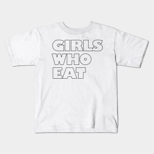 Girls Who Eat - Black Outline Kids T-Shirt